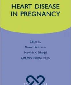 Heart Disease in Pregnancy Oxford Specialist Handbooks in Cardiology