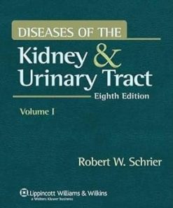 Diseases of the Kidney and Urinary Tract 8th Edition