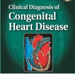 Clinical Diagnosis of Congenital Heart Disease 3rd Edition