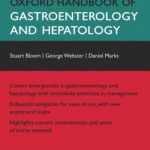 Oxford Handbook of Gastroenterology and Hepatology 2nd Edition