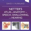 Netter'S Atlas Of Anatomy For Speech Swallowing And Hearing 4th Edition