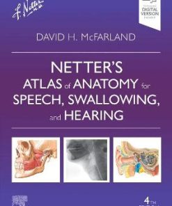 Netter'S Atlas Of Anatomy For Speech Swallowing And Hearing 4th Edition