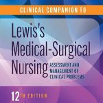 Clinical Companion to Lewis's Medical Surgical Nursing 12th Edition