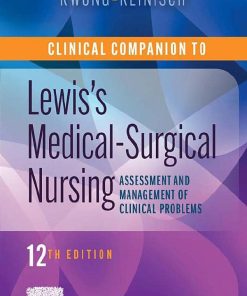 Clinical Companion to Lewis's Medical Surgical Nursing 12th Edition