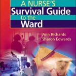 A Nurse's Survival Guide to the Ward