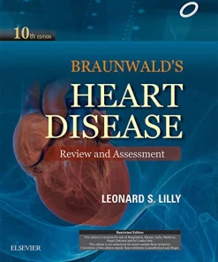 Braunwald's Heart Disease Review and Assessment 10th Edition