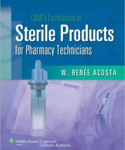 LWW's Foundations in Sterile Products for Pharmacy Technicians A Series for Education & Practice