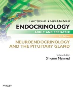 Endocrinology Adult and Pediatric Neuroendocrinology and The Pituitary Gland 6th Edition