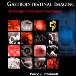 Atlas of Gastrointestinal Imaging Radiologic Endoscopic Correlation