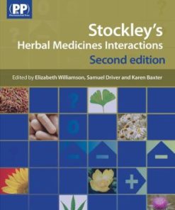 Stockley's Herbal Medicines Interactions A guide to the interactions of herbal medicines 2nd Edition