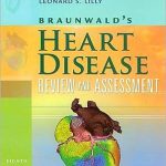 Braunwald's Heart Disease Review and Assessment 8th Edition