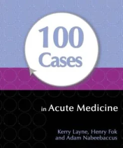 100 Cases in Acute Medicine