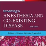 Stoelting's Anesthesia and Co Existing Disease 6th Edition