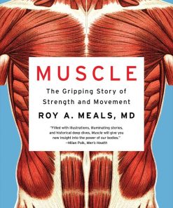Muscle The Gripping Story of Strength and Movement
