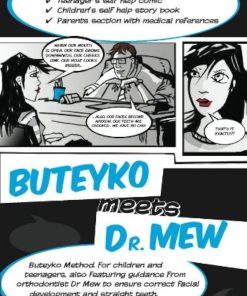Buteyko Meets Dr Mew Buteyko Method For Teenagers Also Featuring Guidance from Orthodontist Dr Mew to Ensure Correct Facial Development and Straight Teeth
