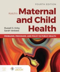 Kotch's Maternal and Child Health Problems Programs and Policy in Public Health 4th Edition