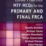1000 Practice MTF MCQs for the Primary and Final FRCA