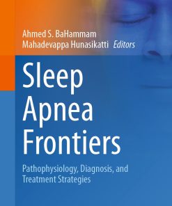 Sleep Apnea Frontiers Pathophysiology Diagnosis and Treatment Strategies