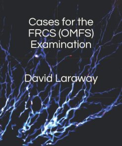Cases for the FRCS OMFS Examination