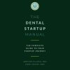Dental Startup Manual Complete Guide To Your Startup Journey