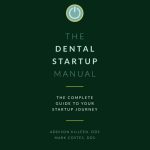 Dental Startup Manual Complete Guide To Your Startup Journey