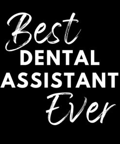 Best Dental Assistant Ever