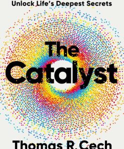 The Catalyst RNA and the Quest to Unlock Life's Deepest Secrets