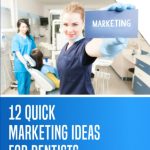 12 Quick Marketing Ideas for Dentists