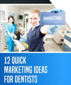 12 Quick Marketing Ideas for Dentists