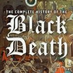 The Complete History of the Black Death