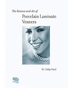 The Science and Art of Porcelain Laminate Veneers