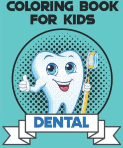 Dental coloring book for kids My Dental Coloring Book With Teeth Brushing Funny Designs For Children Who Love Dentists