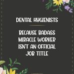 Dental Hygienists Because Badass Miracle Worker Isn't An Official Job Title Notebook