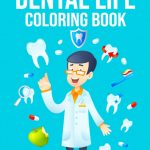 Dental Life Coloring Book Interesting Coloring Pages With Incredible Illustration Of Healthy Teeth To Unleash Creativity Energy Gift Idea For All Ages