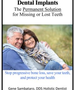 Your Guide to Holistic Dental Implants The Permanent Solution for Missing or Lost Teeth