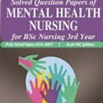 Solved Question Papers of Mental Health Nursing for BSc Nursing 3rd Year