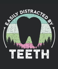 Easily Distracted By Teeth