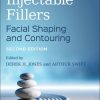 Injectable Fillers Facial Shaping and Contouring 2nd Edition