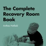 The Complete Recovery Room Book 5th Edition