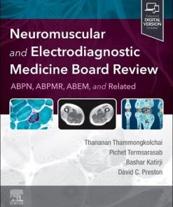 Neuromuscular and Electrodiagnostic Medicine Board Review 1st Edition
