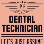 Dental Technician Gifts Funny Blank Lined Journal Notebook To Write In Appreciation Thank You Gift Idea For Dental Technician