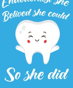 Endodontist She Believed She Could So She Did