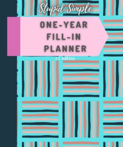 Stupid Simple One Year Fill In Planner