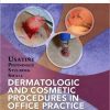 Dermatologic and Cosmetic Procedures in Office Practice