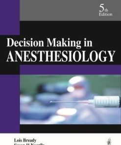Decision Making in Anesthesiology An Algorithmic Approach 5th Edition