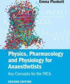 Physics Pharmacology and Physiology for Anaesthetists