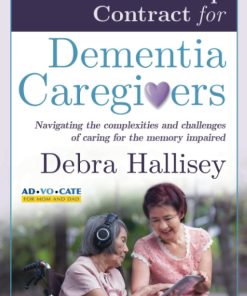 A Relationship Contract for Dementia Caregivers Navigating the Complexities and Challenges of Caring for the Memory Impaired