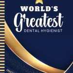 World's Greatest Dental Hygienist
