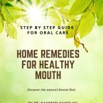 HOME REMEDIES FOR HEALTHY MOUTH STEP BY STEP GUIDE FOR ORAL CARE Discover Natural Dental Diet