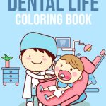 Dental Life Coloring Book